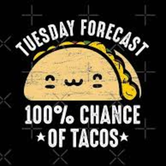 Taco Tuesday!